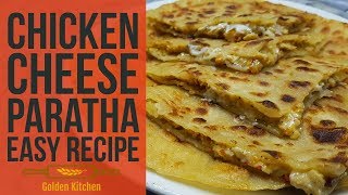 Chicken Cheese Paratha | चिकन पनीर पराठा | Easy and Quick Recipe | Golden Kitchen