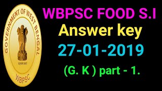 WBPSC FOOD S.I answer key 27-01-2019 (G. K ) part - 1.