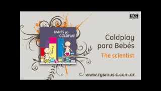 Coldplay para Bebés - The scientist