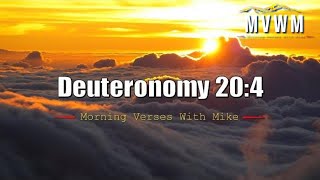 ? Deuteronomy 20:4 | Morning Verses With Mike | #MVWM