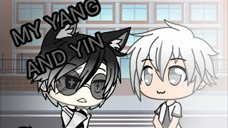 My Yang and Yin ~Ep1 | First Day| Gay Gacha Life Story
