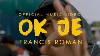 Francis Roman - OK JE (Official Music Video)