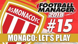 Monaco FM18 | Part 15 | MAJOR NEW SIGNINGS! | Football Manager 2018 Beta Let's Play Series
