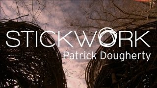 Patrick Dougherty's Stickwork