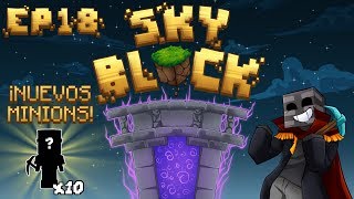 Skyblock Ep18, ¡10 NUEVOS MINIONS!
