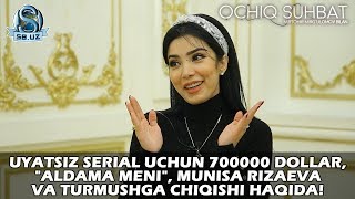 Uyatsiz serial uchun 700000 dollar, "Aldama meni", Munisa Rizaeva va turmushga chiqishi haqida!