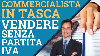 Cosa rischi se vendi senza partita iva? Scoprilo subito!