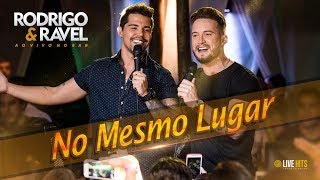 Rodrigo e Ravel - No Mesmo Lugar (Ao Vivo No Bar)