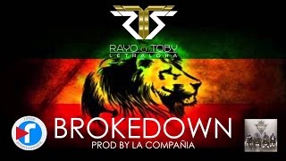 Brokedown - Rayo y Toby ft. La Compañia (Audio Oficial)