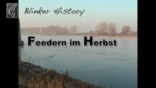 Feedertechnik im Herbst (Blinker History)