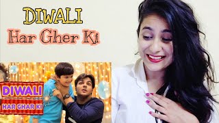 Diwali Har Ghar Ki | Ashish Chanchlani | Reaction | By Illumi Girl