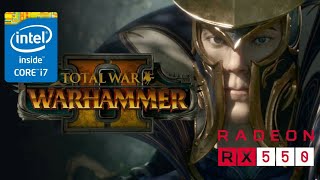 Total War WARHAMMER II pruebas con RX 550 Vram 2Gb Gddr5 128bits