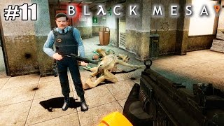 Black Mesa Прохождение - ЛИХОЙ ОХРАННИК (11 серия)