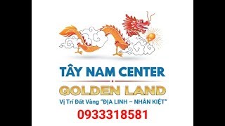 DỰ ÁN KHU ĐÔ THỊ TÂY NAM GOLDEN LAND CENTER CITY-2019|KDC TÂY NAM THỦ THỪA