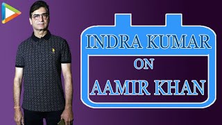 "Aamir Khan, Itna PERFECTIONIST kyun hai bhai?": Indra Kumar | Total Dhamaal | Rapid Fire