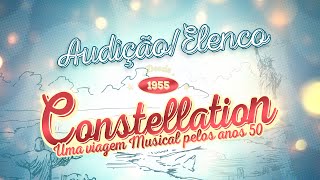 Audições - CONSTELLATION - Uma viagem musical pelos anos 50