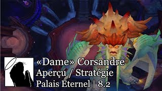 Dame Corsandre - Aperçu / Stratégie (Normal & Héroïque)