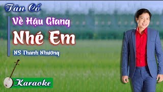 Về Hậu Giang Nhé Em Karaoke Tân Cổ - NS Thanh Nhường