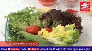 Món ngon mỗi ngày: Hướng dẫn cách làm salad trộn thịt bò ngon