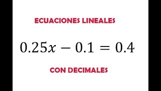 ECUACIONES LINEALES CON DECIMALES