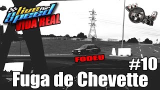 Live For Speed -?Vida Real #10 - Fuga da policia de Chevette Turbo (G27 mod)