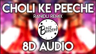 Choli ke Peeche - Ranidu (8D Audio) (Colombo Swag Remix) | Bollywood Remix