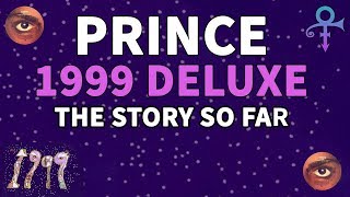 PRINCE / 1999 DELUXE : THE STORY SO FAR!