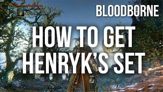 Bloodborne - How to Get Henryk's Hunter Set