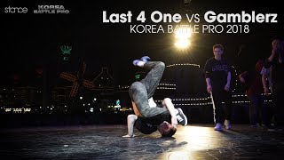 Last For One vs Gamblerz // .stance // Korea Battle Pro 2018