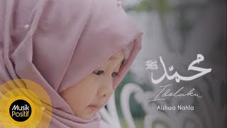 Aishwa Nahla - Muhammad (SAW) Idolaku  (Official Music Video)