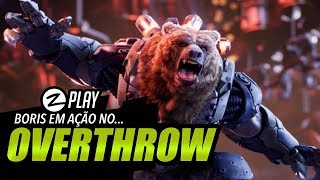 BORIS EM AÇÂO ? OVERTHROW PARAGON - O URSO VIVE !!! (Português - BR)