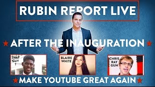 LIVE! After The Inauguration of Donald Trump | YOUTUBERS | Rubin Report