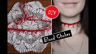 DIY: Blood Choker / Кровавый Чокер / Украшения к Хэллоуину /  Halloween