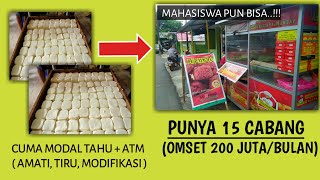 RAHASIA SUKSES..!!!TAHU DIOLAH MAHASISWA MENJADI JAJANAN KEKINIAN PUNYA 15 CABANG OMSET 200 JUTA/BLN