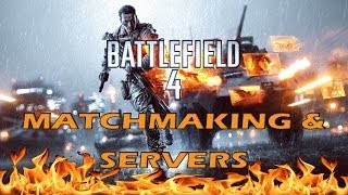 BF4 Servers and Matchmaking Broken !!!!