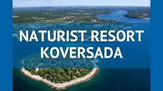 NATURIST RESORT KOVERSADA 2* Истрия обзор – отель НАТУРИСТ РЕЗОРТ КОВЕРСАДА 2* Истрия видео обзор