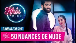 Khôl in The City #03 - 50 nuances de Nude - Rawaa Beauty & Yassine