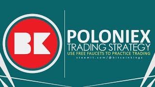 Week 2 - How to Increase your Faucet Earnings with Poloniex Trading