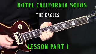 how to play "Hotel California" by The Eagles - guitar solo lesson part 1