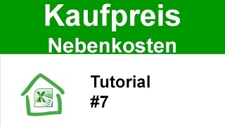 Tutorial #7: Kaufpreis und Kaufnebenkosten berechnen (Immobilien als Kapitalanlage)