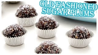 Anna Makes Old-Fashioned Sugar Plums! (Perfect Holiday Recipe)