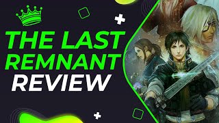 The Last Remnant Review (PC)