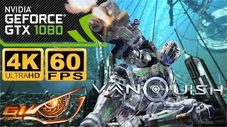 Vanquish 4K 60FPS GTX 1080 G1 Gaming