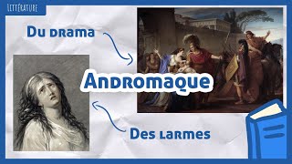 Andromaque en 10 minutes