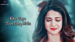 Kho Gaye (LYRICS) - Palak Muchhal