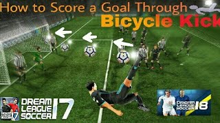 How to do Bicycle Kick in Dream League soccer 17 & 18 | DLS Tutorial#1