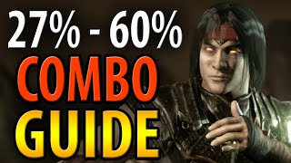 LIU KANG COMBO GUIDE (27%-60%) - ALL VARIATIONS (Post Patch): EASY TO ADVANCED - MKX [HD 60fps]