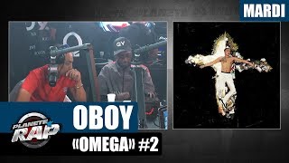 Planète Rap - Oboy "Omega" #Mardi