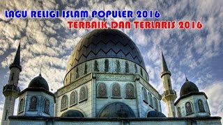 Lagu Religi Islam Terbaru Dan Terlaris 2016