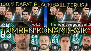 NEW || ITALIAN LEAGUE VOL.5 !! 100 % MUDAH DAPAT BLACK BALL ! HABISKAN 3K COINS & TUMBEN KONAMI BAIK